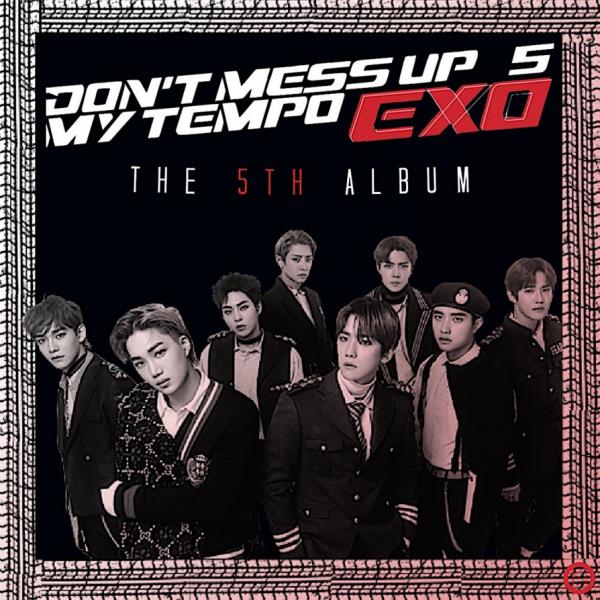 exo don t mess up my tempo by souheima dcqyzyn