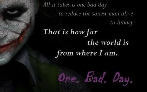 one bad day